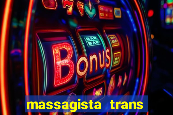 massagista trans sao paulo